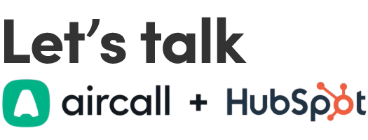Lets talk aircall + HubSpot